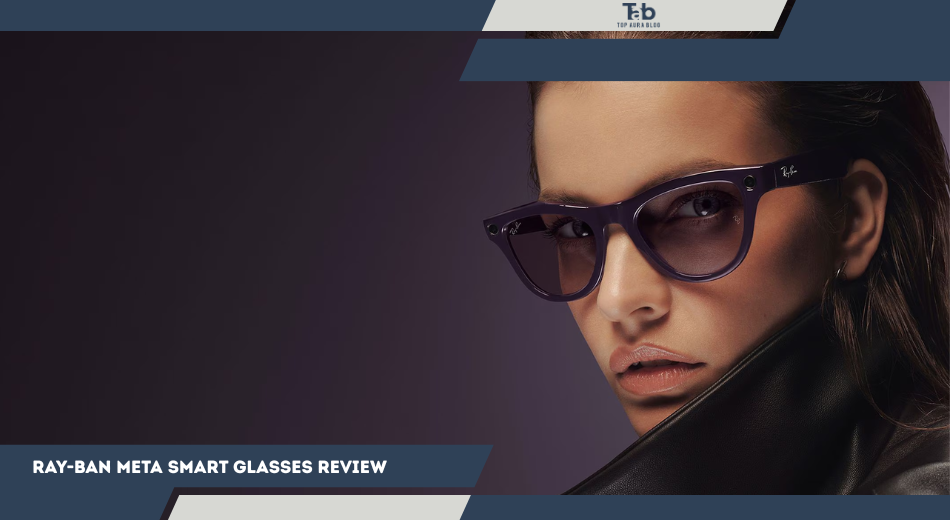 Ray-Ban Meta Smart Glasses Review